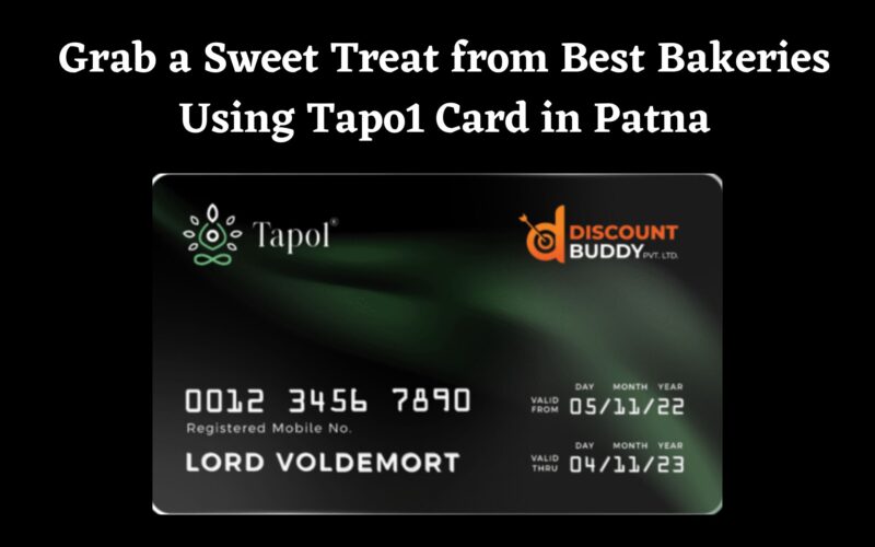 Grab a Sweet Treat from Best Bakeries Using Tapo1 Card in Patna
